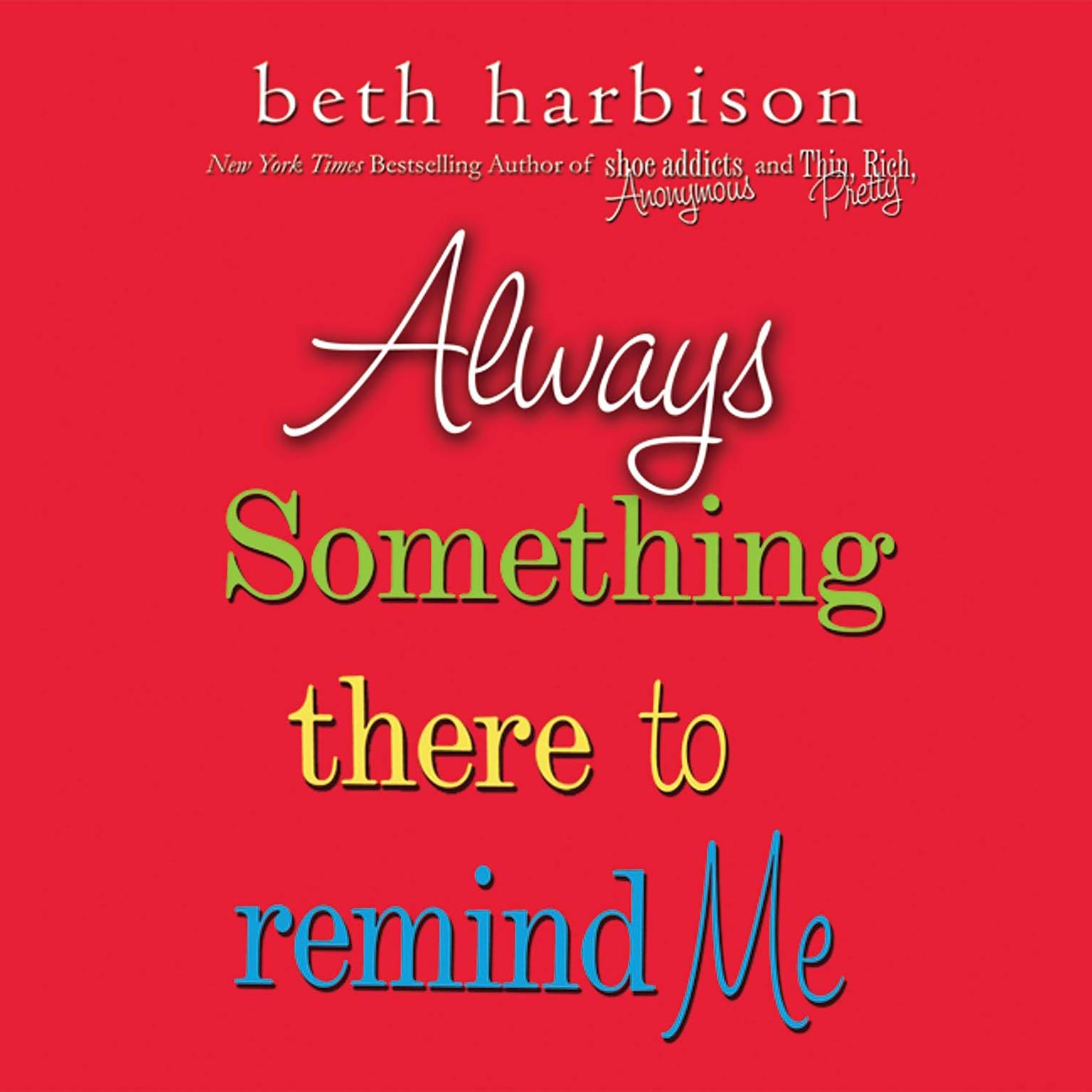 Always Something There to Remind Me Audiobook, by Beth Harbison