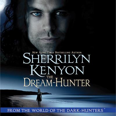 The Dream-Hunter Audiobook, by Sherrilyn Kenyon