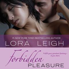 Forbidden Pleasure Audiobook, by Lora Leigh