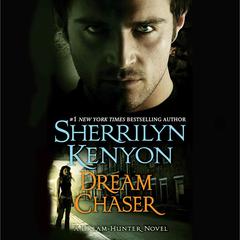 Dream Chaser Audiobook, by Sherrilyn Kenyon