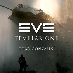 EVE: Templar One: Templar One Audiobook, by Tony Gonzales