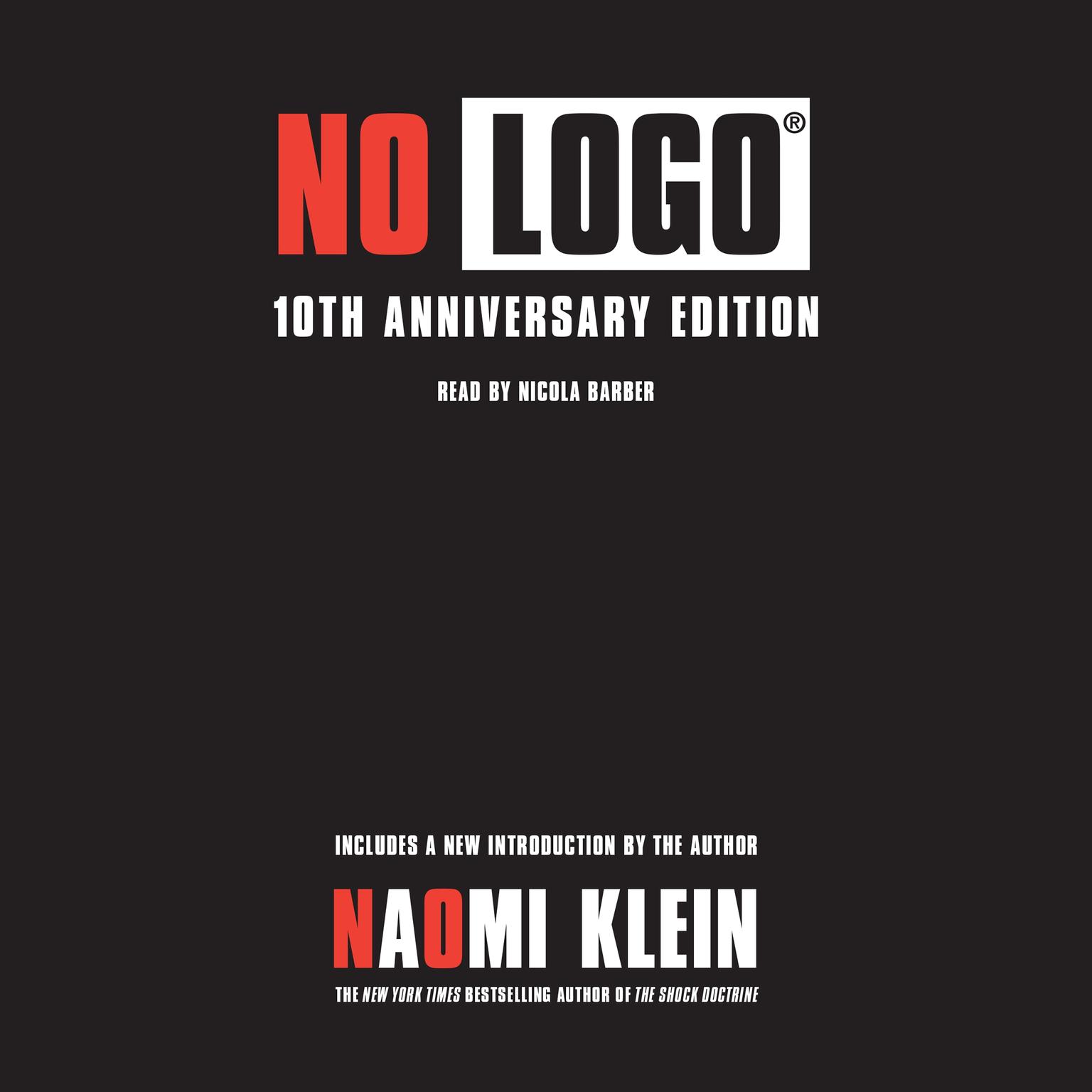 No Logo: Taking Aim at the Brand Bullies Audiobook, by Naomi Klein