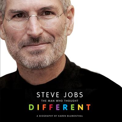 Steve Jobs: The Man Who Thought Different: A Biography Audiobook, by 