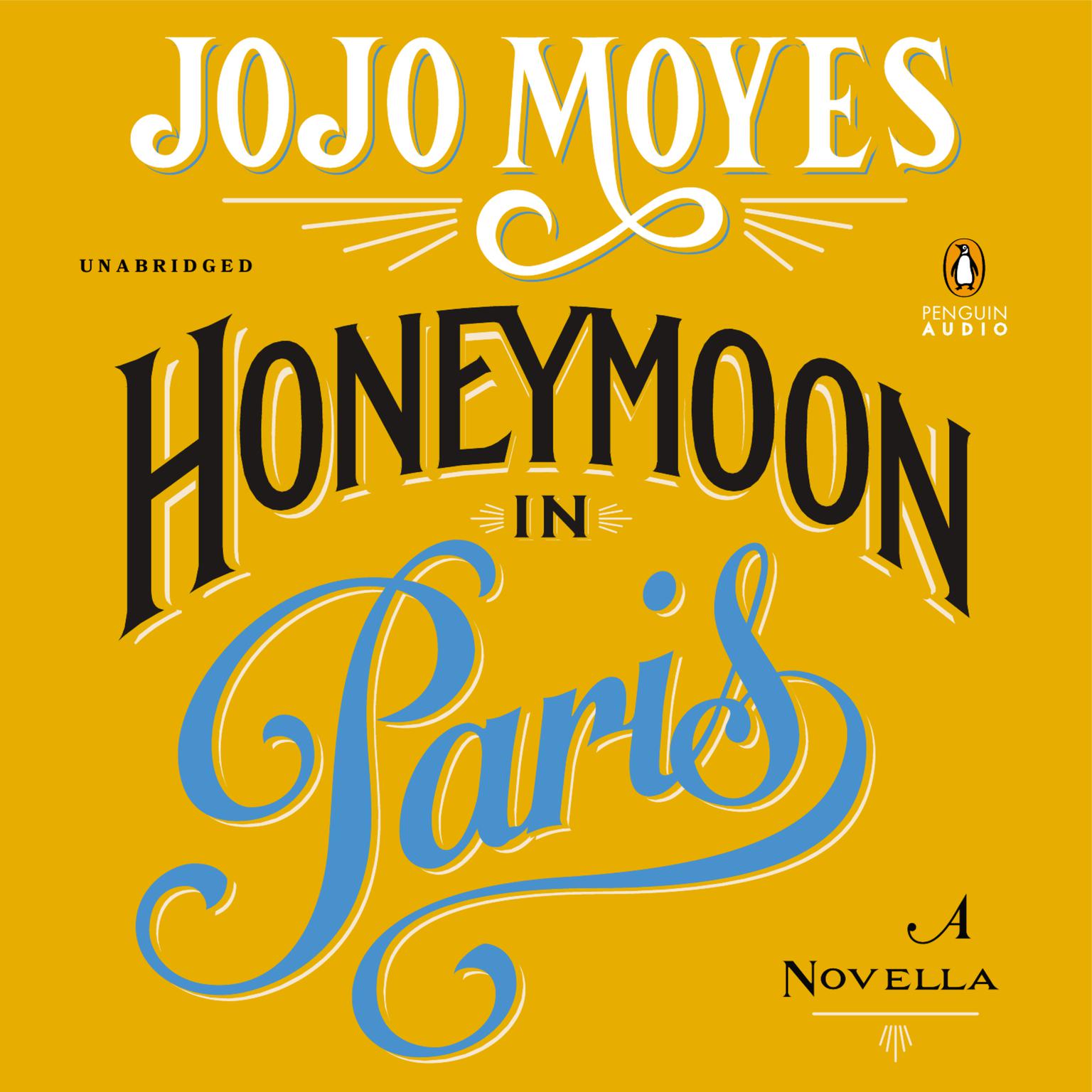Honeymoon in Paris: A Novella Audiobook, by Jojo Moyes