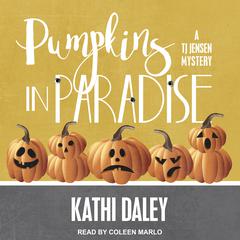 Pumpkins in Paradise Audiobook, by Kathi Daley