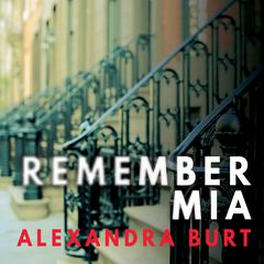 Remember Mia Audiobook, by Alexandra Burt