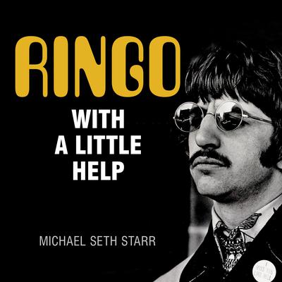 Ringo: With a Little Help Audiobook, by Michael Seth Starr