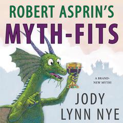 Robert Asprins Myth-Fits Audiobook, by Jody Lynn Nye