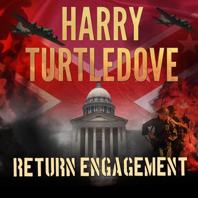 Return Engagement  Audiobook, by Harry Turtledove
