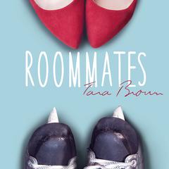 Roommates Audiobook, by Tara Brown