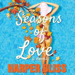 Seasons of Love: A Lesbian Romance Novel Audiobook, by Harper Bliss