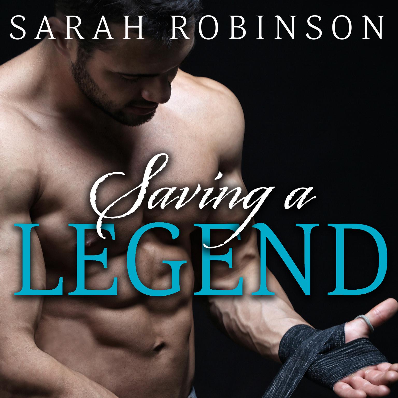 Saving a Legend Audiobook, by Sarah Robinson