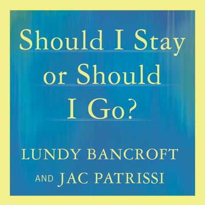 Should I Stay or Should I Go?: A Guide to Knowing If Your Relationship Can--and Should--be Saved Audiobook, by 