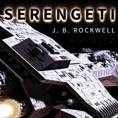 Serengeti Audiobook, by J. B. Rockwell