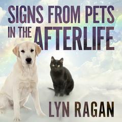 Signs From Pets in the Afterlife Audiobook, by 