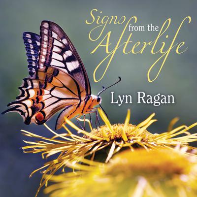 Signs From the Afterlife Audiobook, by Lyn Ragan