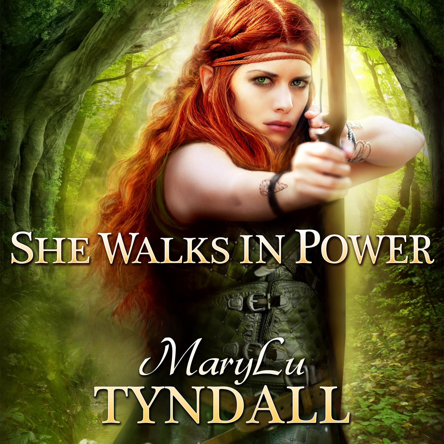 She Walks in Power Audiobook, by MaryLu Tyndall