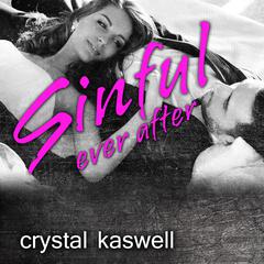Sinful Ever After Audiobook, by Crystal Kaswell