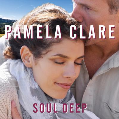 Soul Deep Audiobook, by Pamela Clare