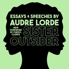 Sister Outsider: Essays and Speeches Audiobook, by Audre Lorde