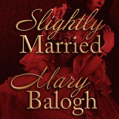 Slightly Married Audiobook, by Mary Balogh
