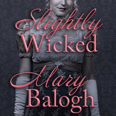 Slightly Wicked Audiobook, by Mary Balogh