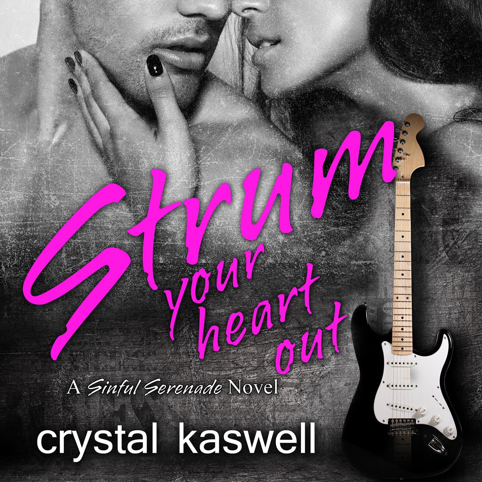 Strum Your Heart Out Audiobook, by Crystal Kaswell