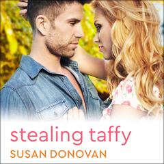 Stealing Taffy Audiobook, by Susan Donovan