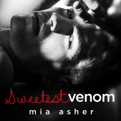 Sweetest Venom Audiobook, by Mia Asher
