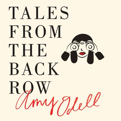 Tales from the Back Row: An Outsiders View from Inside the Fashion Industry Audiobook, by Amy Odell