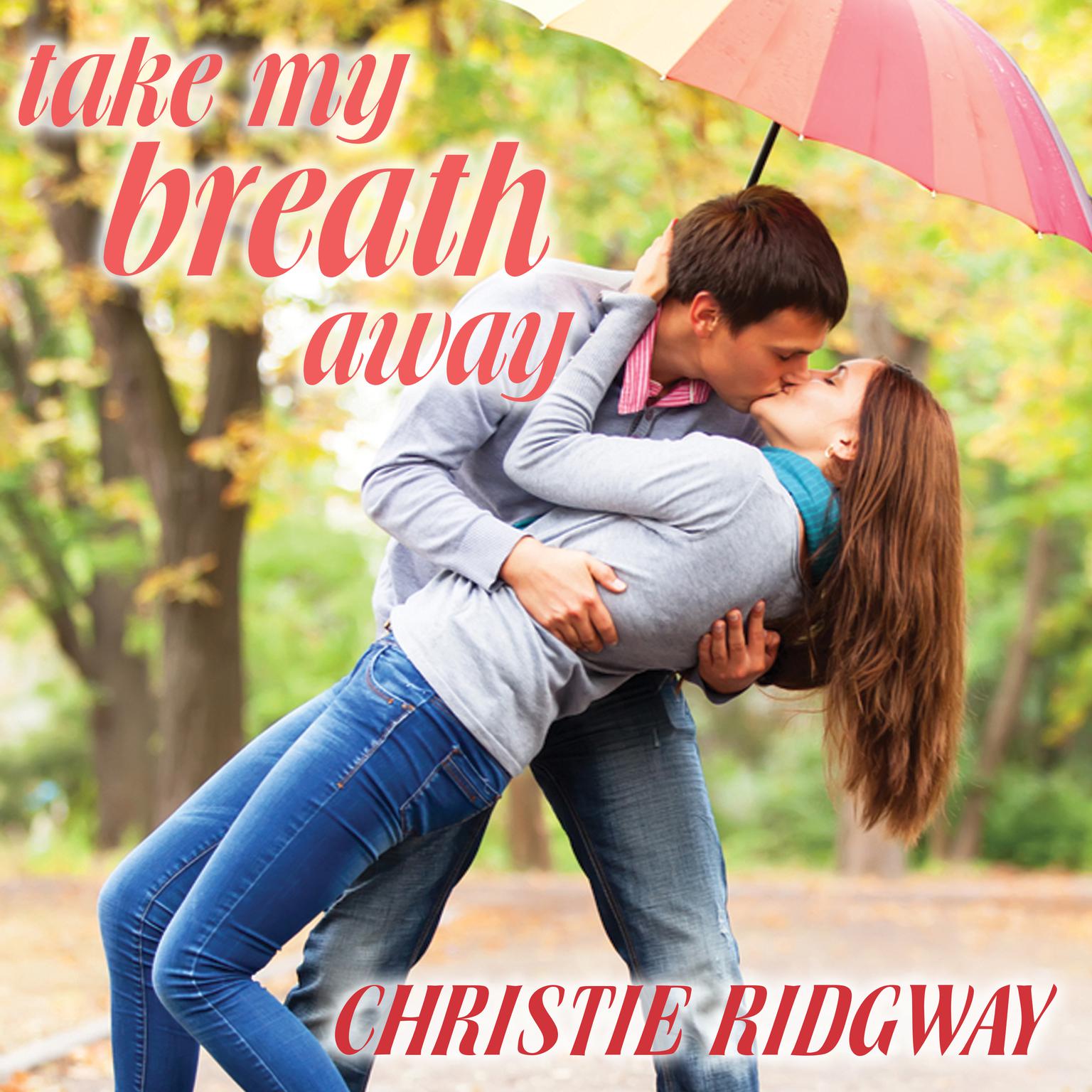 Take My Breath Away Audiobook, by Christie Ridgway