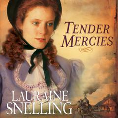 Tender Mercies Audiobook, by Lauraine Snelling