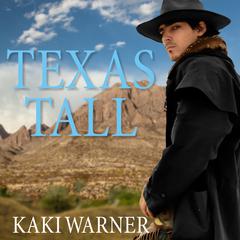 Texas Tall Audiobook, by Kaki Warner