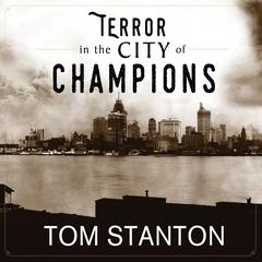 Terror in the City of Champions: Murder, Baseball, and the Secret Society that Shocked Depression-era Detroit Audiobook, by Tom Stanton
