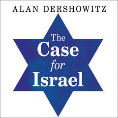 The Case for Israel Audiobook, by Alan M. Dershowitz