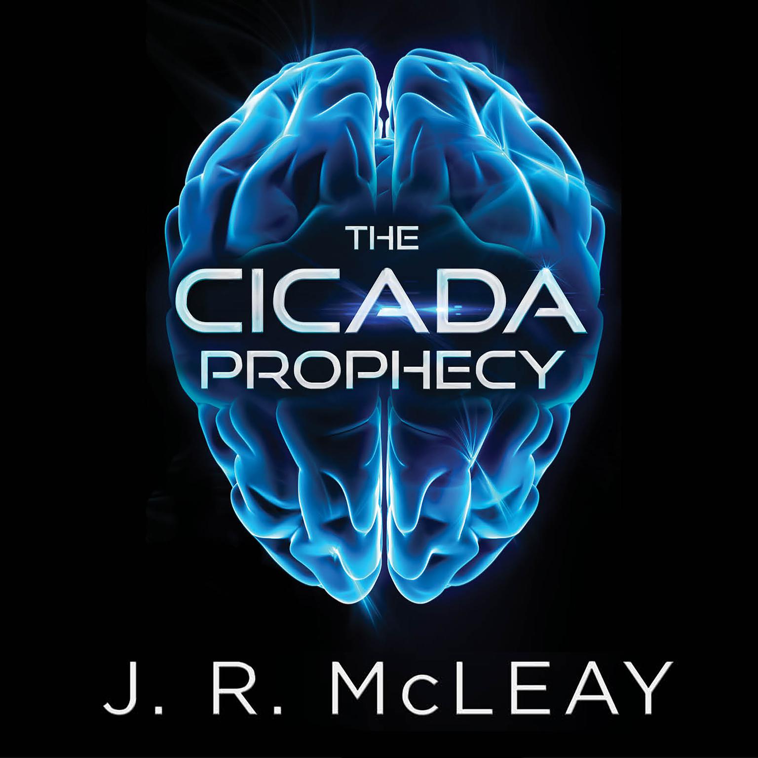 The Cicada Prophecy Audiobook, by J. R. McLeay