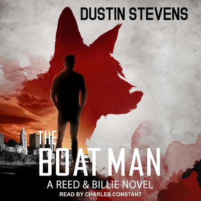 The Boat Man: A Thriller Audiobook, by Dustin Stevens