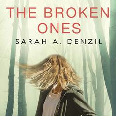 The Broken Ones Audiobook, by Sarah A. Denzil