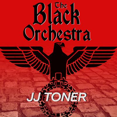 The Black Orchestra: A WW2 Spy Thriller Audiobook, by 