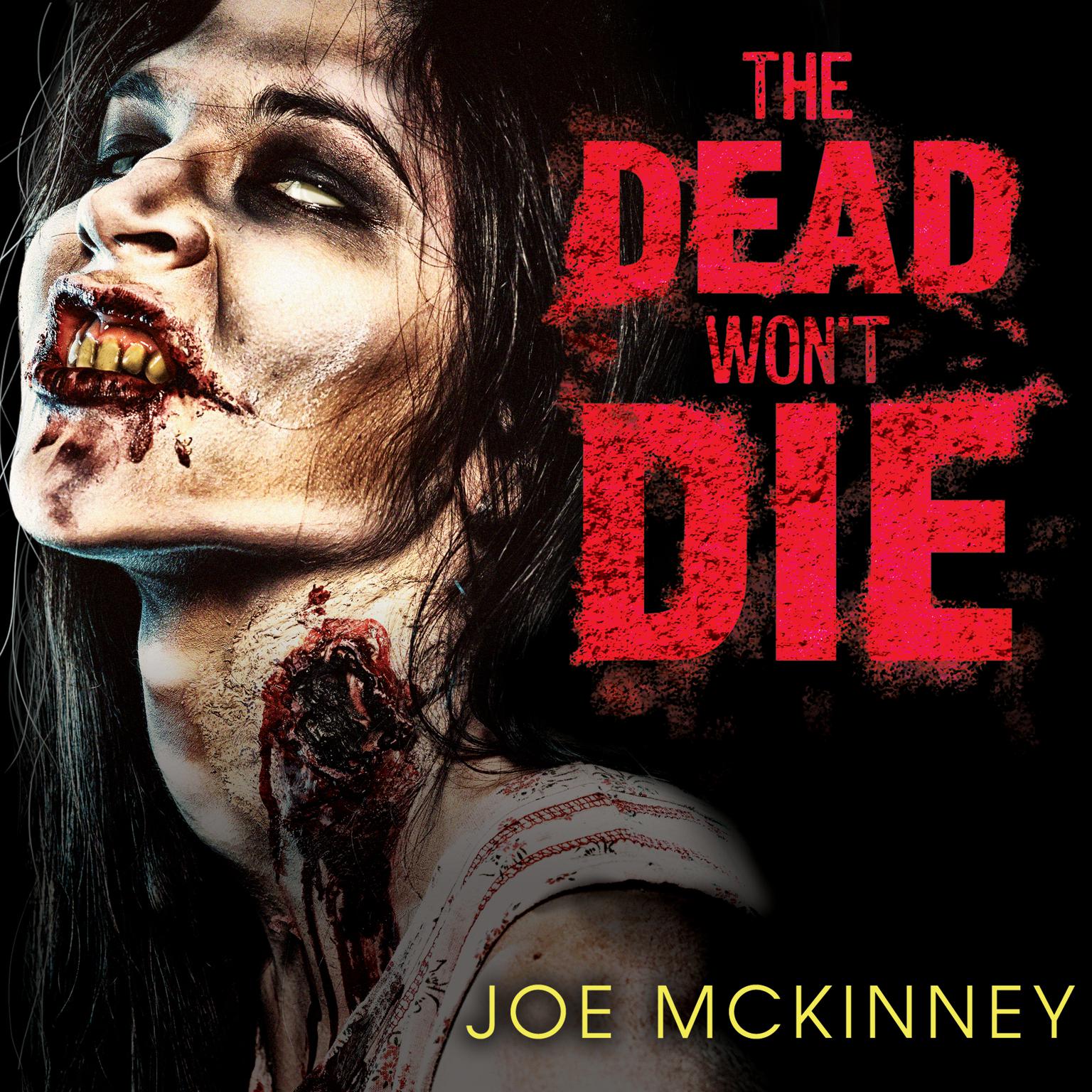 The Dead Wont Die Audiobook, by Joe McKinney