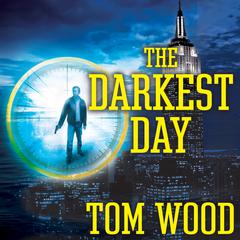 The Darkest Day Audiobook, by Tom Wood