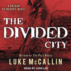 The Divided City Audiobook, by Luke McCallin