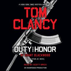 Tom Clancy Duty and Honor: A Jack Ryan Jr. Novel Audiobook, by Grant Blackwood
