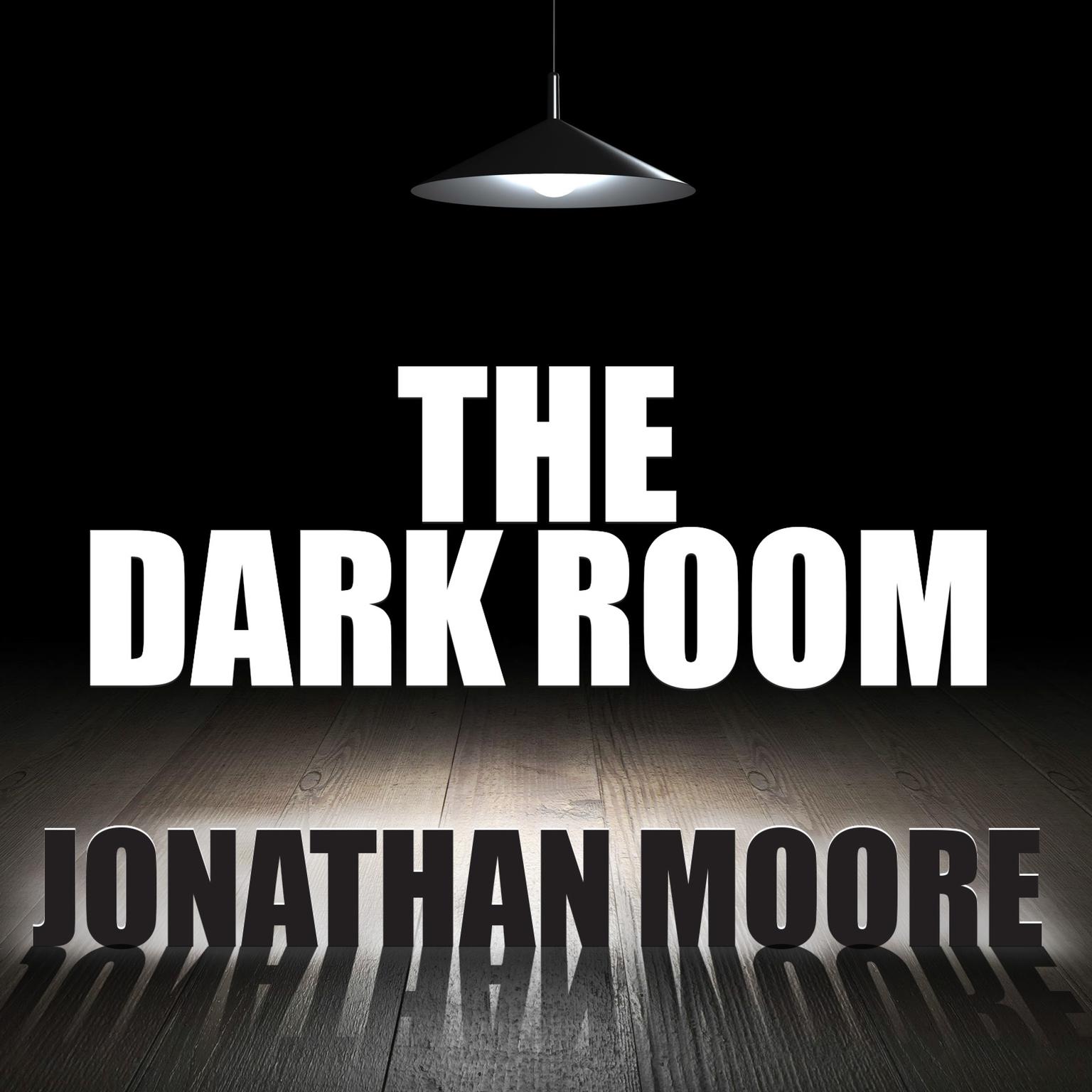 The Dark Room Audiobook, by Jonathan Moore