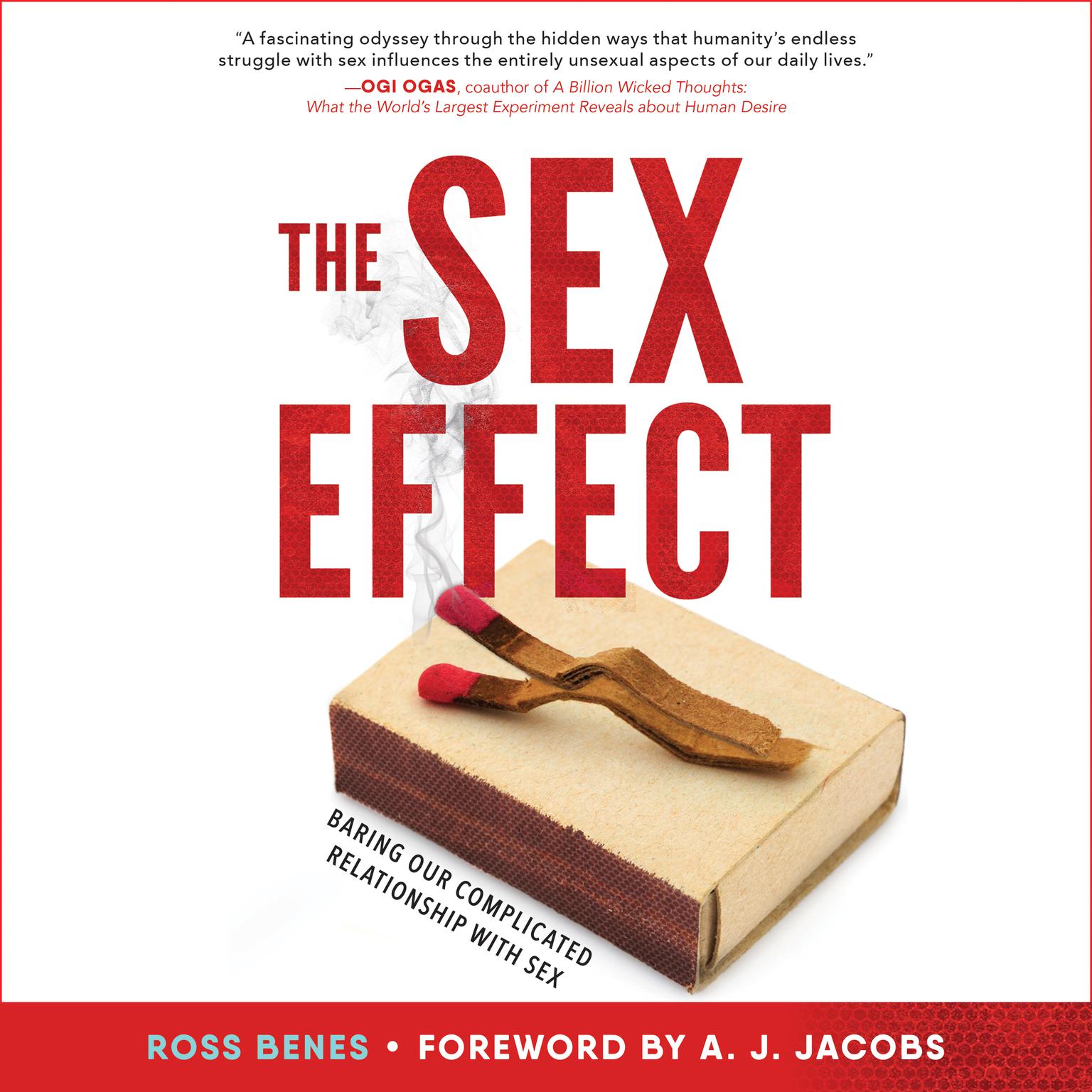 The Sex Effect: Baring Our Complicated Relationship with Sex Audiobook, by Ross Benes