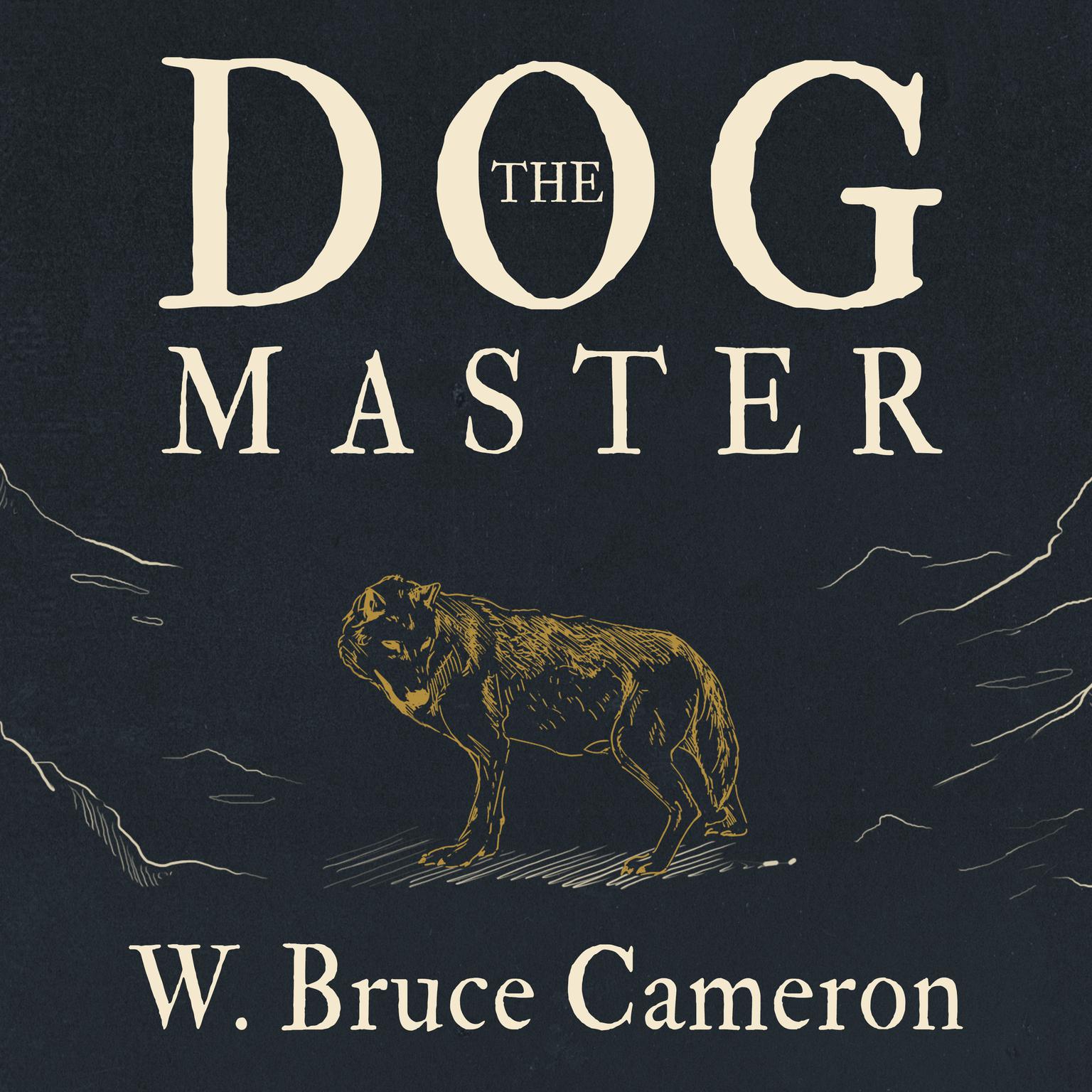 The Dog Master: A Novel of the First Dog Audiobook, by W. Bruce Cameron