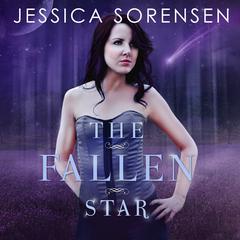 The Fallen Star Audiobook, by Jessica Sorensen