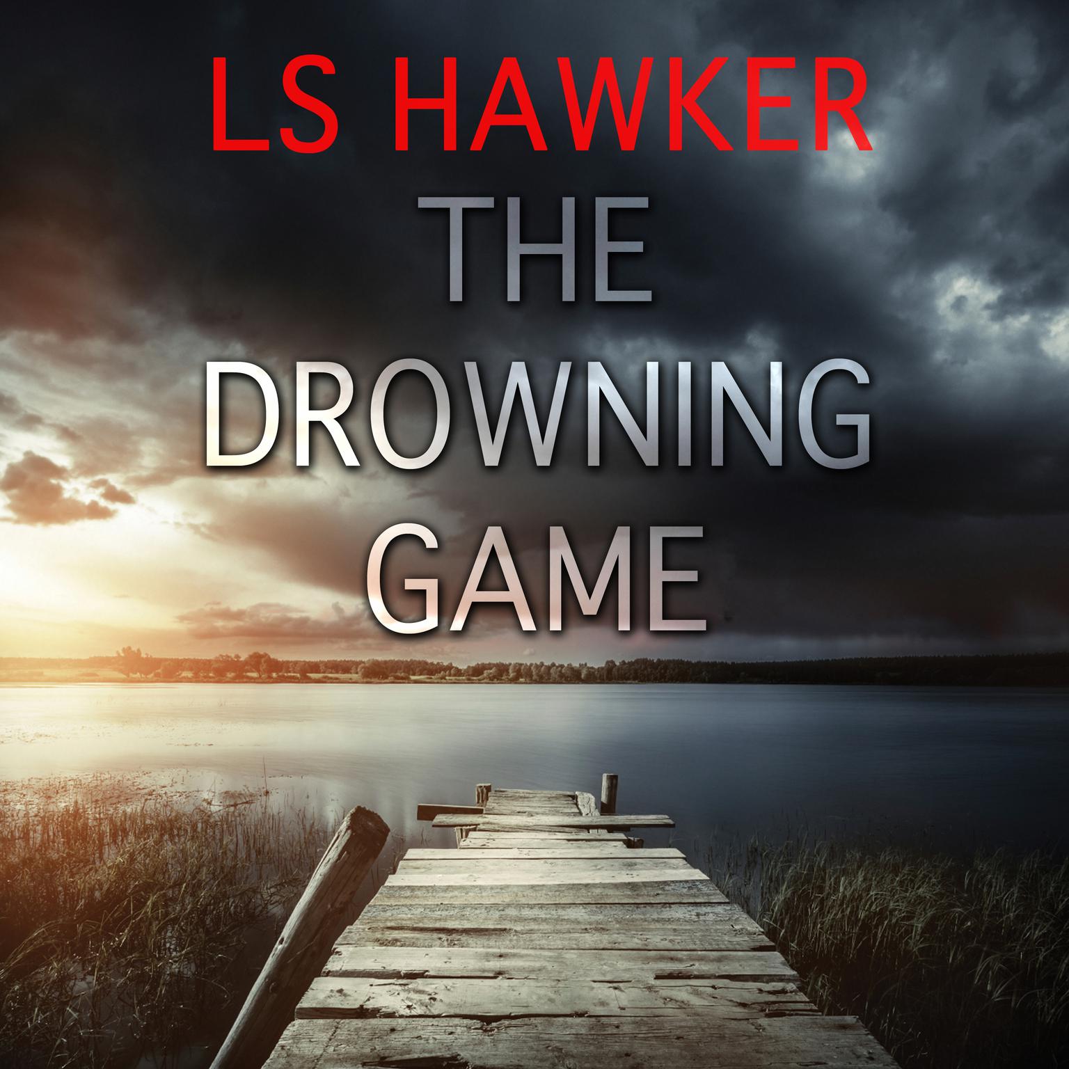 The Drowning Game: A Novel Audiobook, by LS Hawker