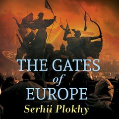 The Gates of Europe: A History of Ukraine Audiobook, by Serhii Plokhy