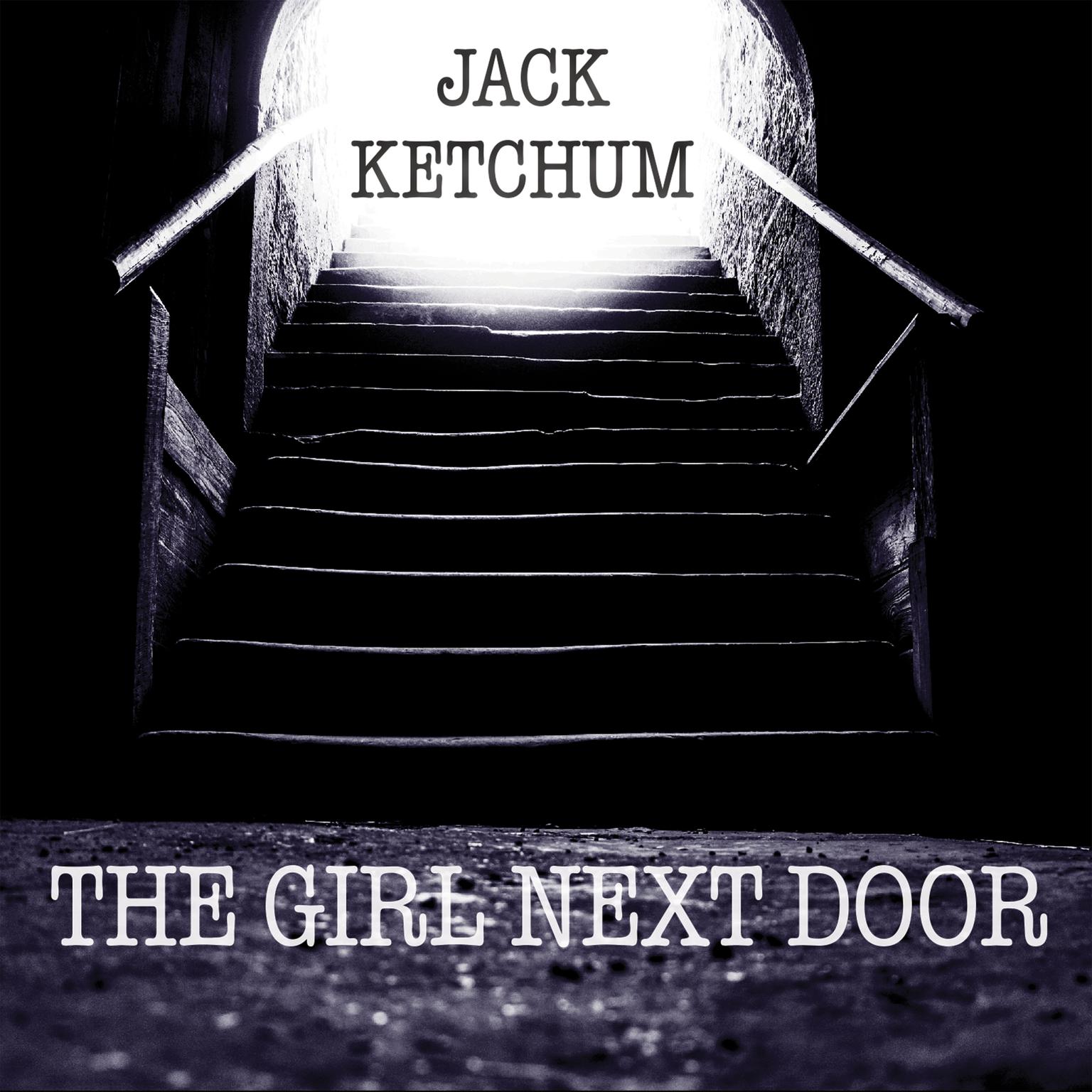 The Girl Next Door Audiobook, by Jack Ketchum